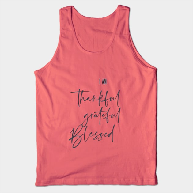 Thankful, Grateful, blessed Tank Top by ExprEssie